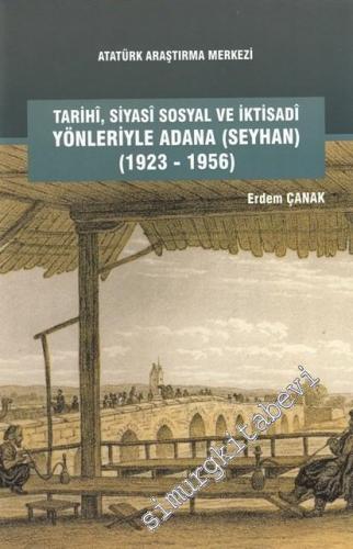 Tarihi, Siyasi, Sosyal ve İktisadi Yönleriyle Adana (Seyhan) 1923 - 19