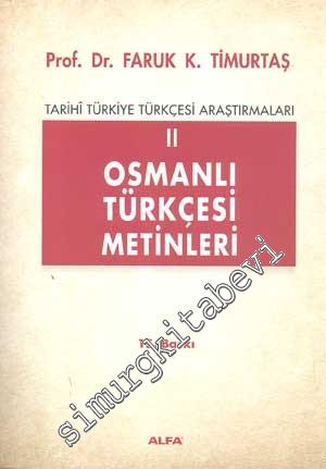 Tarihi Türkiye Türkçesi Araştırmaları 2: Osmanlı Türkçesi Metinleri