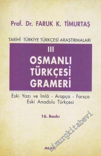 Tarihi Türkiye Türkçesi Araştırmaları 3: Osmanlı Türkçesi Grameri - Es