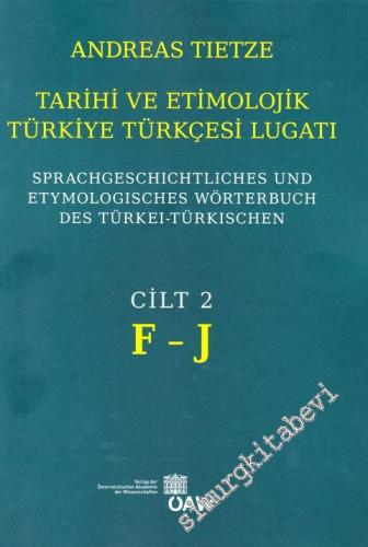 Tarihi ve Etimolojik Türkiye Türkçesi Lugati - Cilt 2 ( F - J ) = Spra