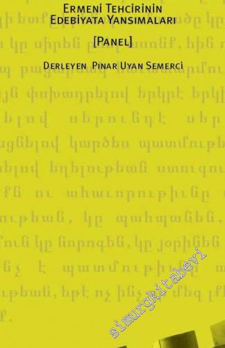 Tarihin Durduğu O An: Ermeni Tehcirinin Edebiyata Yansımaları - Panel