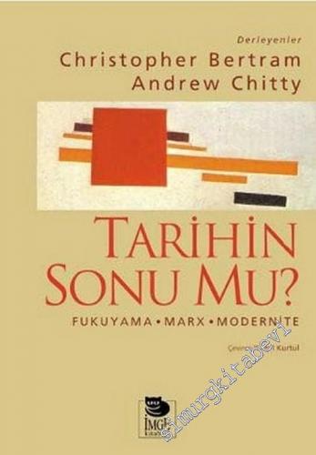 Tarihin Sonu mu?: Fukuyama, Marx, Modernite