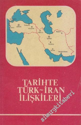 Tarihte Türk - İran İlişkileri
