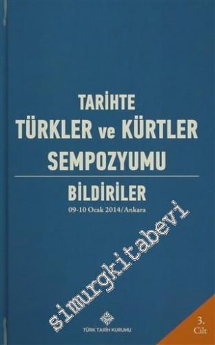 Tarihte Türkler ve Kürtler Sempozyumu 4 Cilt TAKIM