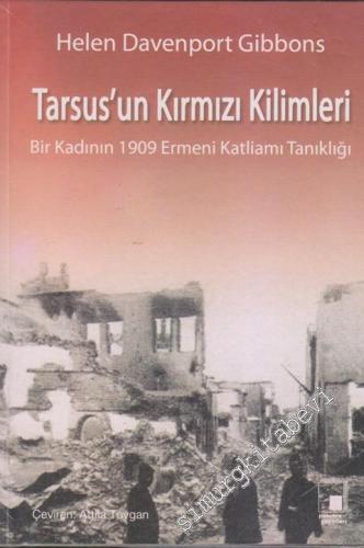 Tarsus'un Kırmızı Kilimleri: Bir Kadının 1909 Ermeni Katliamı Tanıklığ