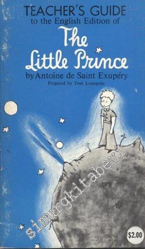 Teacher's Guide To The English Edition of: The Little Prince