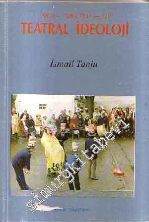 Teatral İdeoloji: 1960 - 1980 TKP ve TİP
