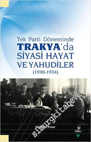 Tek Parti Döneminde Trakya'da Siyasi Hayat ve Yahudiler 1930 - 1934