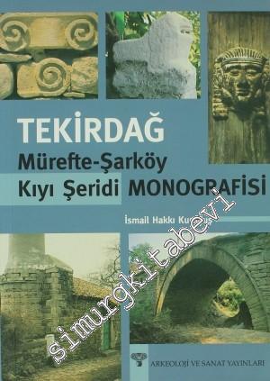 Tekirdağ: Mürefte - Şarköy Kıyı Şeridi Monografisi