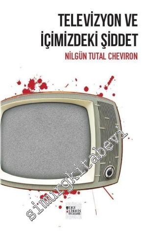 Televizyon ve İçimizdeki Şiddet