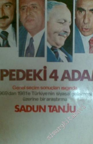Tepedeki 4 Adam: Genel seçim sonuçları ışığında 1969'dan 1981'e Türkiy