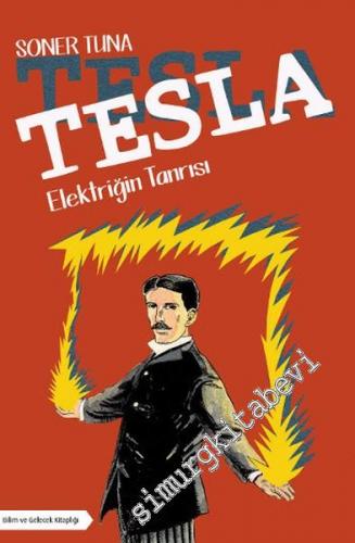 Tesla: Elektriğin Tanrısı
