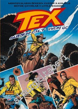 Tex Süper Cilt 23: Montoyaların Öfkesi - Custer'a Komplo - Büyük Çayır
