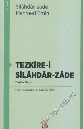 Tezkire-i Silahdar-zade - Eleştirel Basım
