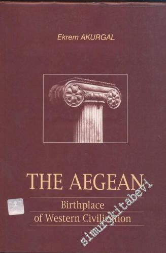 The Aegean: Birthpalace of Western Civilization - History of East Gree