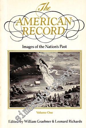 The American Record : Images of the Nation's Past - Volume One
