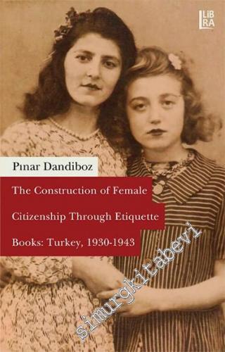 The Construction of Female Citizenship Through Etiquette Books: Turkey
