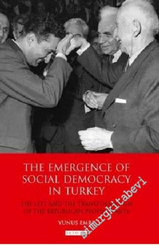 The Emergence of Social Democracy in Turkey: The Left and the Transfor