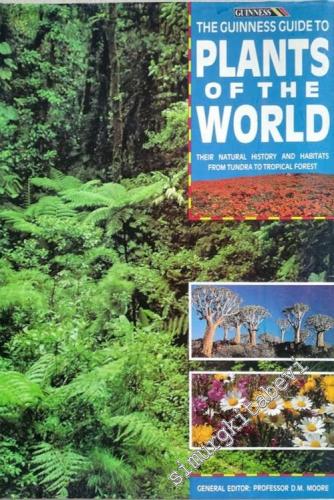 The Guinness Guide to Plants of the World: Their Natural History and H