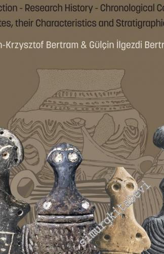 The Late Chalcolithic and Early Bronze Age in Central Anatolia: Introd