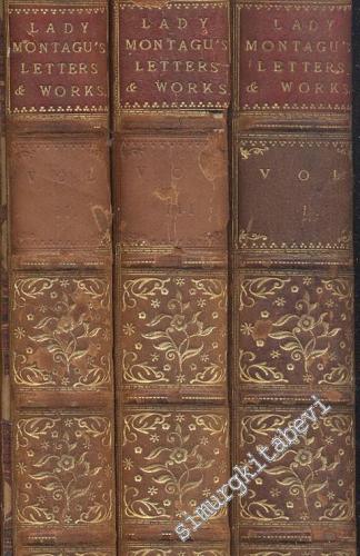 The Letters and Works of Lady Mary Wortley Montagu - In Three Wolumes