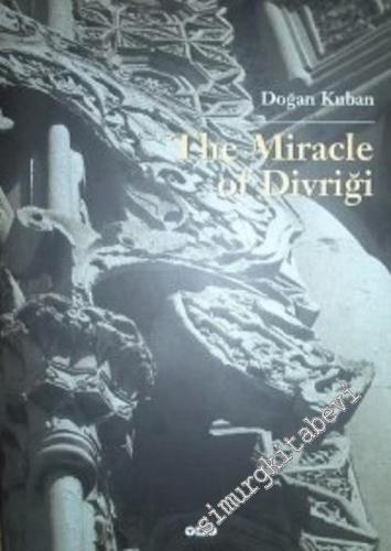 The Miracle of Divriği: An Essay on the Art of Islamic Ornamentation i