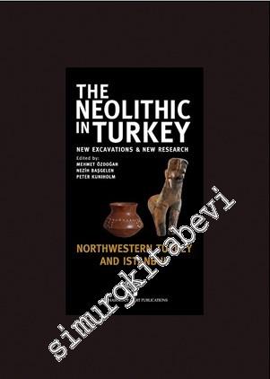 The Neolithic in Turkey 5: New Excavations and New Research - Central 