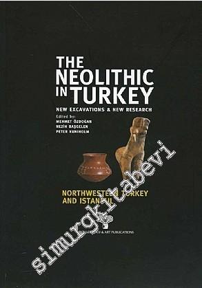 The Neolithic in Turkey 5: New Excavations and New Research - Central 