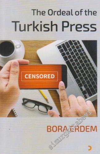 The Ordeal of the Turkish Press