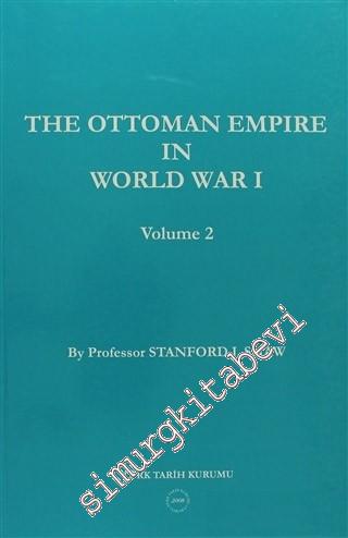 The Ottoman Empire in World War 1 - Volume 2