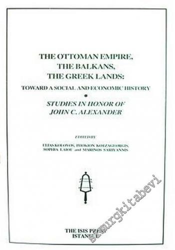 The Ottoman Empire, The Balkans, the Greek Lands: Toward A Social and 