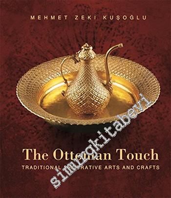 The Ottoman Touch: Traditional Decorative Arts and Crafts