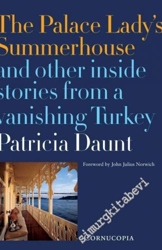 The Palace Lady's Summerhouse: And Other Inside Stories From a Vanishi