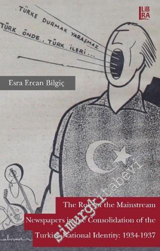 The Role of the Mainstream Newspapers in the Consolidation of the Turk