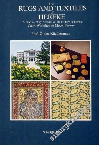 The Rugs and Textiles of Hereke: A Documentary Account of the History 