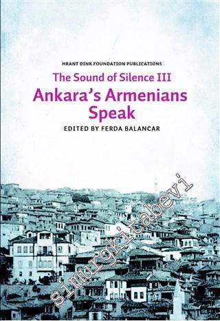 The Sounds of Silence III: Ankara's Armenians Speak