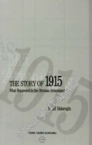 The Story of 1915 What Happened to the Ottoman Armenians