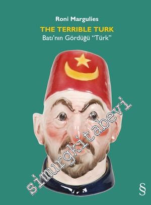 The Terrible Türk: Batı'nın Gördüğü Türk