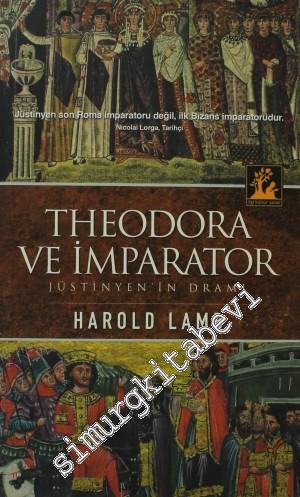 Theodora ve İmparator: Jüstinyen'in Dramı