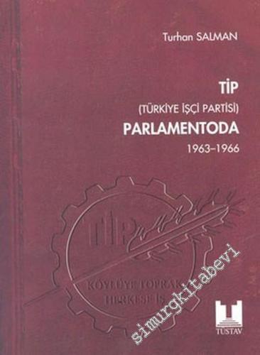 TİP Parlamentoda 1 ( 1963 - 1966 )