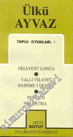 Toplu Oyunları 1: Nihavent Longa / Vali-i Vilayet Hadem-i Devlet / Yen