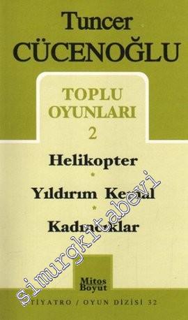 Toplu Oyunları 2: Helikopter / Yıldırım Kemal / Kadıncıklar
