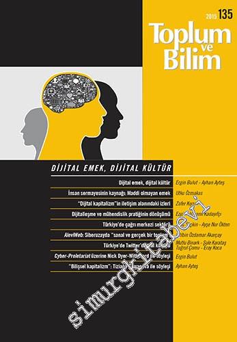 Toplum ve Bilim - Üç Aylık Dergi Dosya: Dijital Emek, Dijital Kültür -