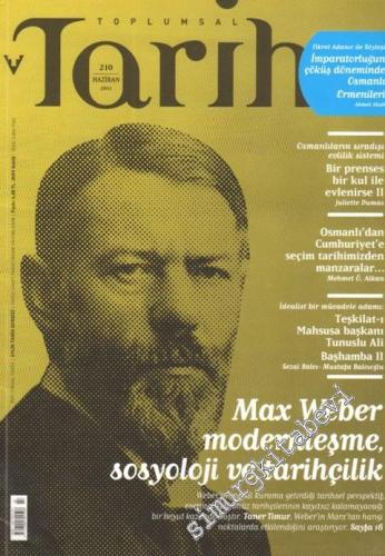 Toplumsal Tarih Aylık Tarih Dergisi : Max Weber Modernleşme, Sosyoloji