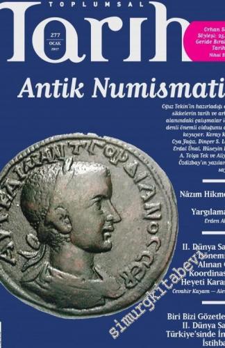 Toplumsal Tarih Dergisi - Dosya: Antik Numismatik - Sayı: 277 Ocak