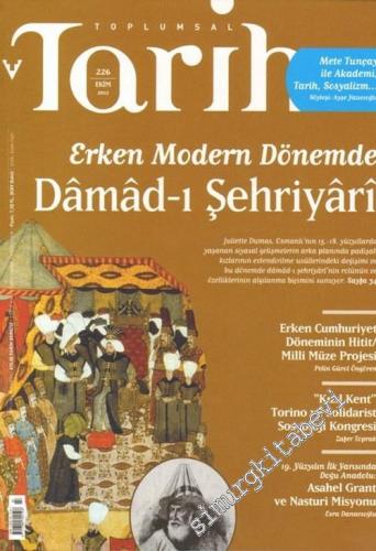 Toplumsal Tarih Dergisi : Erken Modern Dönemde Damad-ı Şehriyari - Say