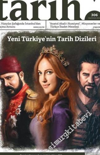 Toplumsal Tarih Dergisi - Yeni Türkiye'ni Tarih Dizileri - Sayı: 306 H