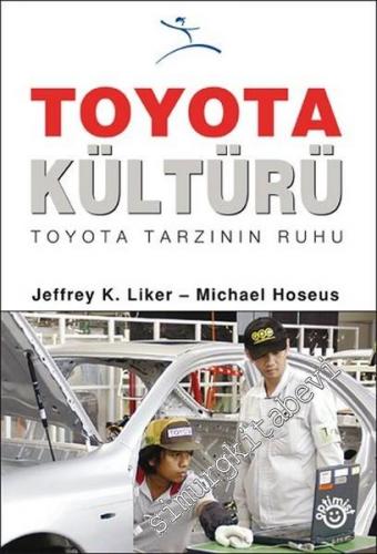 Toyota Kültürü: Toyota Tarzının Ruhu CİLTLİ