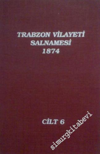 Trabzon Vilayeti Salnamesi 6 (1874)