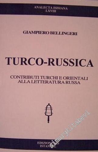 Turco - Russica Contributi Turchi e Orientali Alla Letteratura Russa